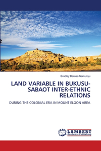 Land Variable in Bukusu-Sabaot Inter-Ethnic Relations
