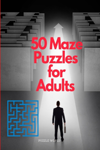 50 Maze Puzzles for Adults