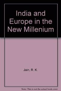 India and Europe in the New Millennium