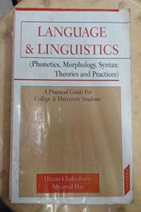 Language and Linguistics: Phonetics Morphology Syntax Theories and Practices (PB)