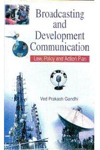 Broadcasting and Development Communication: Law, Policy and Action Plan