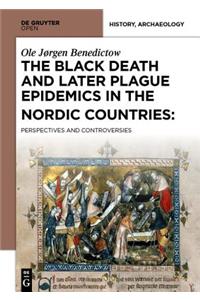 Black Death and Later Plague Epidemics in the Scandinavian Countries: