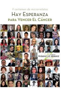 Hay esperanza II certamen de microrrelatos para Vencer el Cáncer