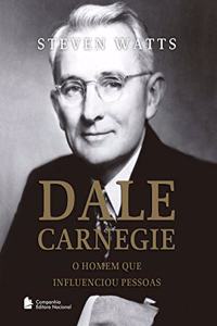 Dale Carnegie, O Homem que Influênciou Pessoas