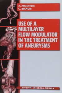 Use of a Multilayer Flow Modulator in the Treatment of Aneurysms