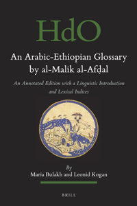 The Arabic-Ethiopic Glossary by Al-Malik Al-Afḍal