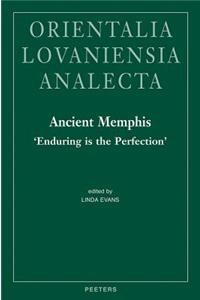 Ancient Memphis, 'Enduring Is the Perfection'