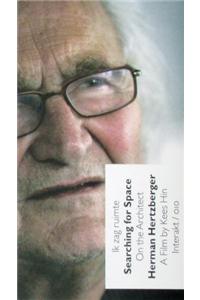 Searching for Space. On the Architect Herman Hertzberger