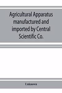 Agricultural apparatus manufactured and imported by Central Scientific Co.