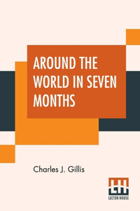 Around The World In Seven Months