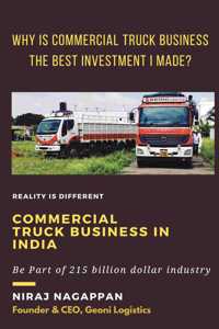 Commercial Truck Business In India - Why Is Commercial Truck Business The Best Investment I Made?