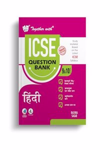 Together with ICSE Question Bank Class 9&10 Hindi for 2024-25 Board Exams (Chapterwise & Topicwise)