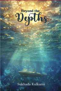 Beyond the Depths