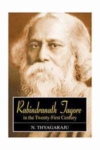 Rabindranath Tagore in the Twenty-First Century