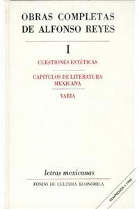 Obras Completas, I: Cuestiones Est'ticas, Cap-Tulos de Literatura Mexicana, Varia