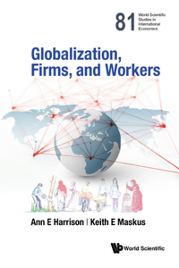 Globalization, Firms, and Workers