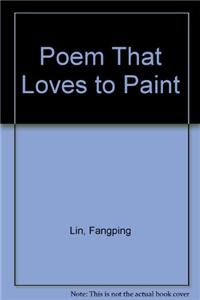 Poem That Loves to Paint