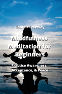 Mindfulness Meditation for Beginners