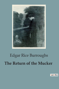 Return of the Mucker