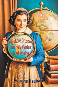 Populære Ordsprog fra Hele Verden med Mening