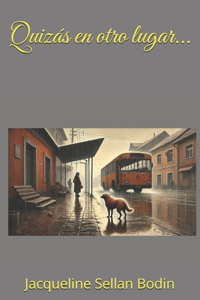 Quizás en otro lugar...