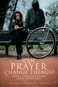 Can Prayer Change Things?