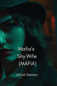 Mafia's Shy Wife (MAFIA)