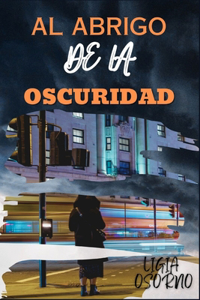 Al Abrigo de la Oscuridad