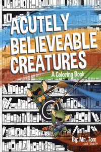 Acutely Believable Creatures