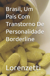 Brasil, Um País Com Transtorno De Personalidade Borderline