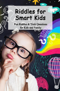 Riddles for Smart Kids