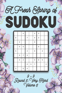 A Fresh Spring of Sudoku 9 x 9 Round 5