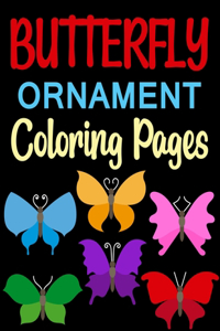 Butterfly Ornament Coloring Pages: Adult Coloring Book Butterflies and Flowers