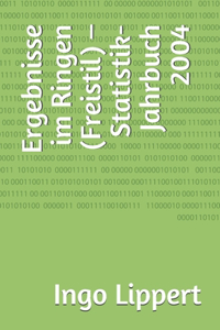 Ergebnisse im Ringen (Freistil) - Statistik-Jahrbuch 2004