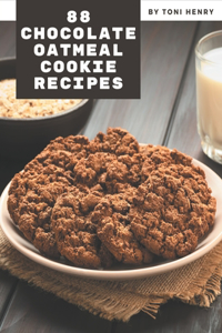 88 Chocolate Oatmeal Cookie Recipes