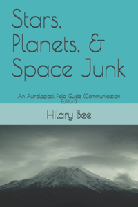 Stars, Planets, & Space Junk