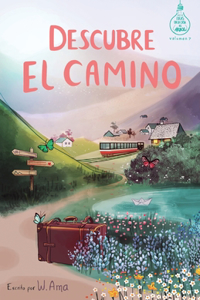 Descubre el camino (Serie Ideas en la casa del árbol. Volumen 7): Novela infantil-juvenil. Lectura de 8-9 a 11-12 años. Literatura Ficción. Libros para niñas y niños. (Spanish Edition)