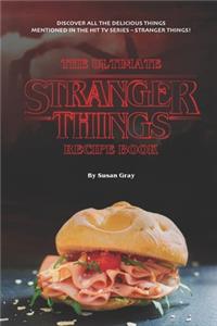 The Ultimate Stranger Things Recipe Book