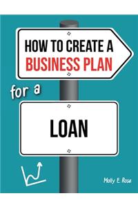 How To Create A Business Plan For A Loan