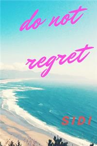 do not regret