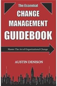 The Essential Change Management Guidebook