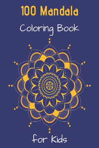 100 Mandala Coloring Book for Kids