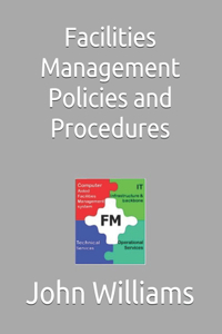 Facilities Management Policies and Procedures