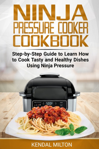 Ninja Pressure Cooker Cookbook