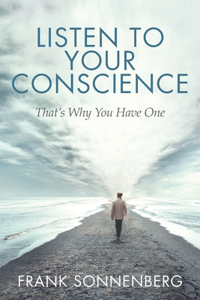 Listen to Your Conscience