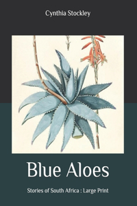 Blue Aloes