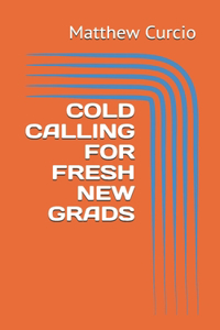 Cold Calling for Fresh New Grads