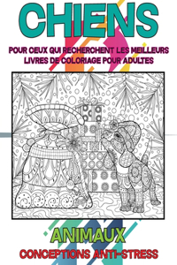 Pour ceux qui recherchent les meilleurs livres de coloriage pour adultes - Conceptions anti-stress - Animaux - Chiens