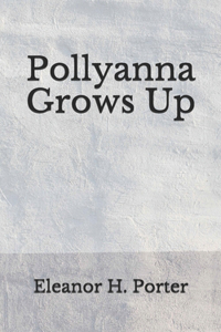 Pollyanna Grows Up