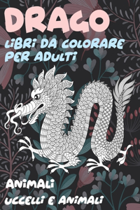 Libri da colorare per adulti - Uccelli e animali - Animali - Drago